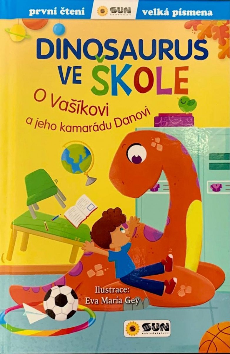 Книга Dinosaurus ve škole: O Vašíkovi a jeho kamarádu Danovi - První čtení 