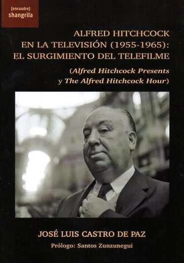 Kniha ALFRED HITCHCOCK EN LA TELEVISION 1955 1965 EL SURGIMIENT CASTRO DE PAZ