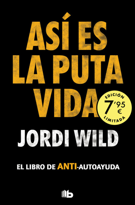 Книга ASI ES LA PUTA VIDA CAMPAÑA EDICION LIMITADA JORDI WILD