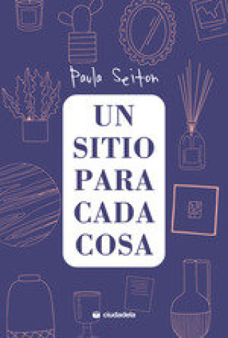 Könyv UN SITIO PARA CADA COSA PAULA SEITON