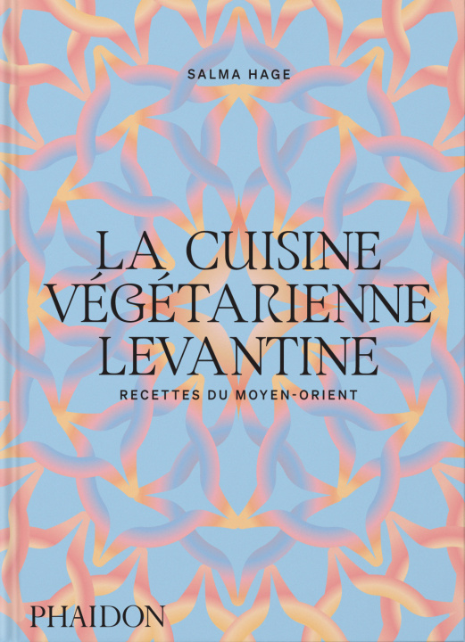 Kniha La cuisine végétarienne levantine Hage salma