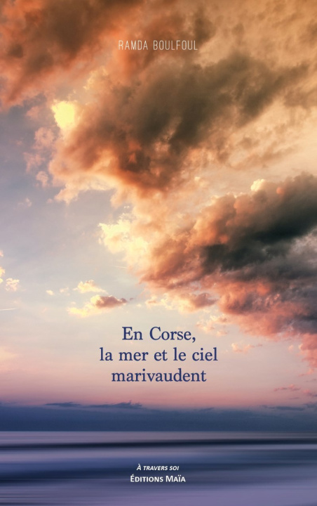 Knjiga En Corse, la mer et la ciel marivaudent Boulfoul