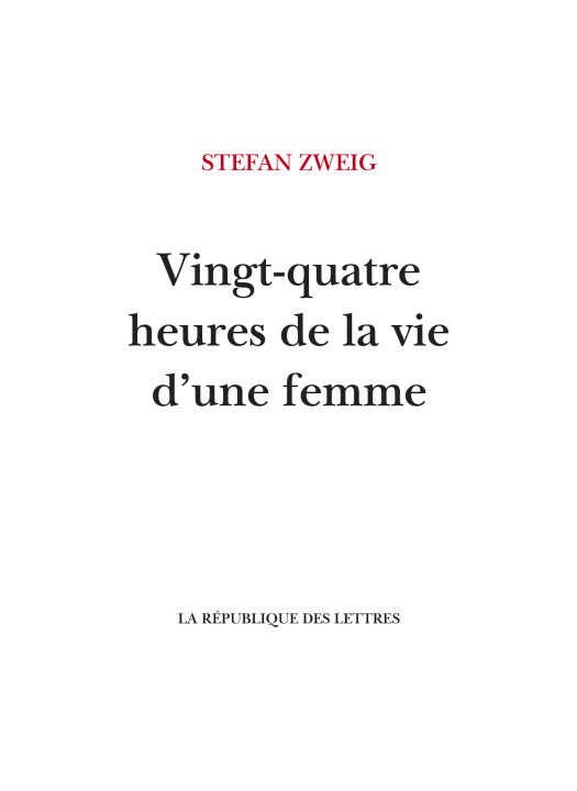 Livre Vingt-quatre heures de la vie d'une femme Stefan Zweig