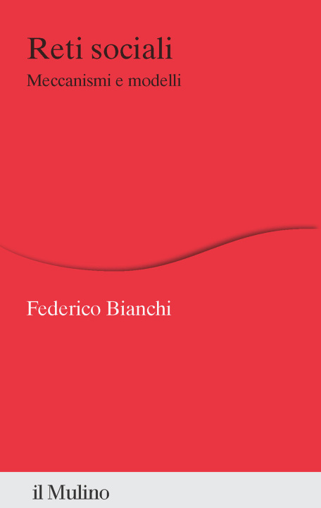 Kniha Reti sociali. Meccanismi e modelli Federico Bianchi