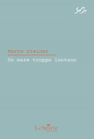 Knjiga mare troppo lontano Marco Steiner