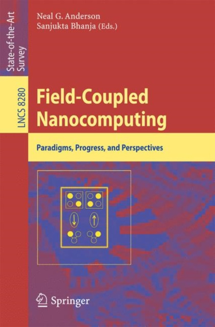 E-book Field-Coupled Nanocomputing Neal G. Anderson