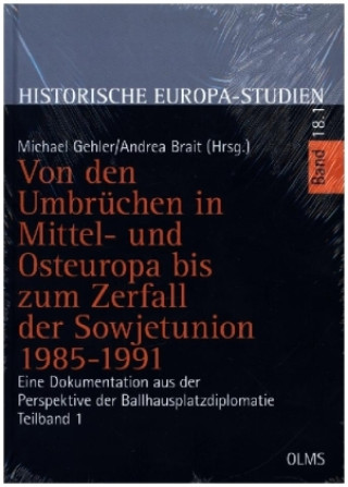 Kniha Von den Umbrüchen in Mittel- und Osteuropa bis zum Zerfall der Sowjetunion 1985-1991 Michael Gehler