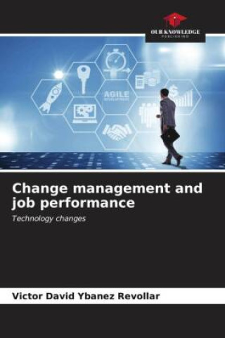 Knjiga Change management and job performance Victor David Ybañez Revollar