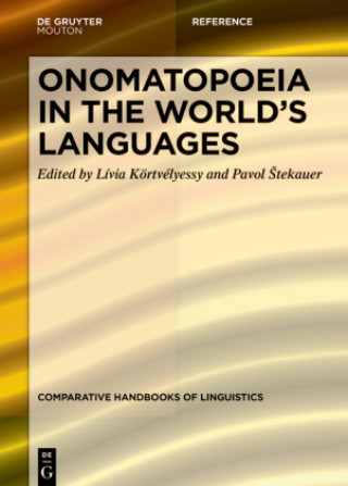 Kniha Onomatopoeia in the World's Languages Lívia Körtvélyessy