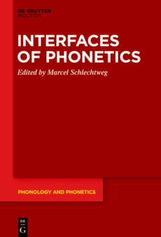 Knjiga Interfaces of Phonetics Marcel Schlechtweg