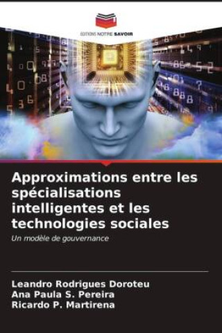 Kniha Approximations entre les spécialisations intelligentes et les technologies sociales Leandro Rodrigues Doroteu
