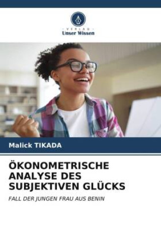 Knjiga ÖKONOMETRISCHE ANALYSE DES SUBJEKTIVEN GLÜCKS Malick Tikada
