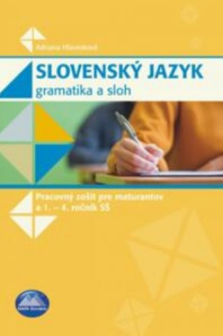 Kniha Slovenský jazyk - Gramatika a sloh Adriana Hlavinková