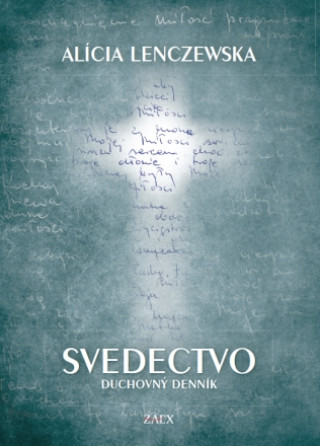 Book Svedectvo Alícia Lenczewska