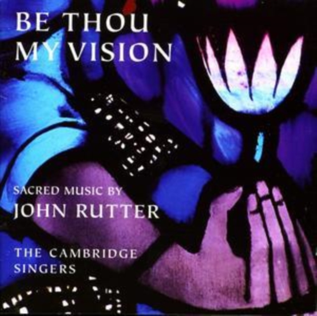 Audio Be Thou My Vision The Cambridge Singers
