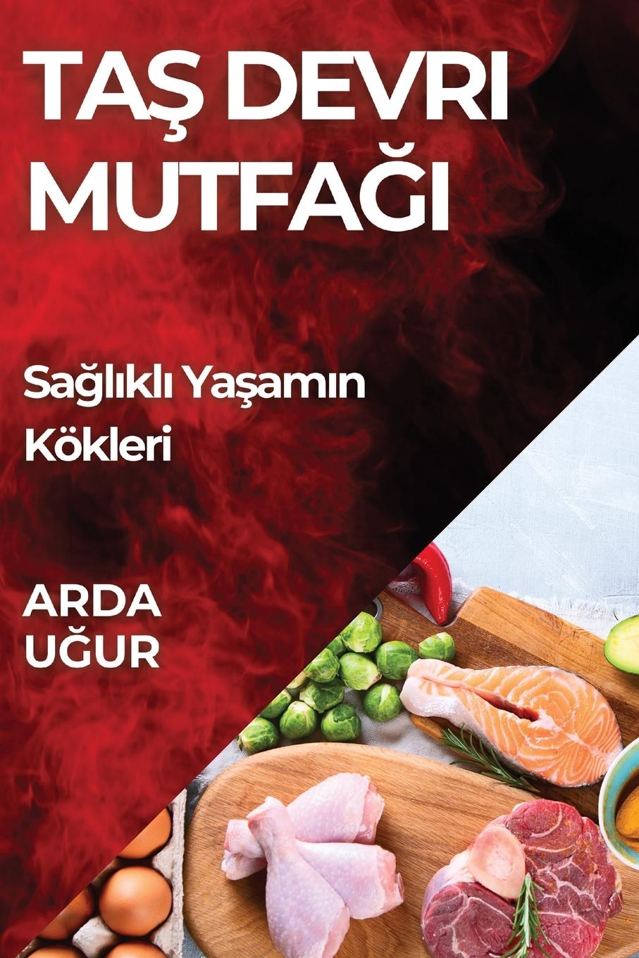 Knjiga Ta? Devri Mutfa?? Arda Uğur