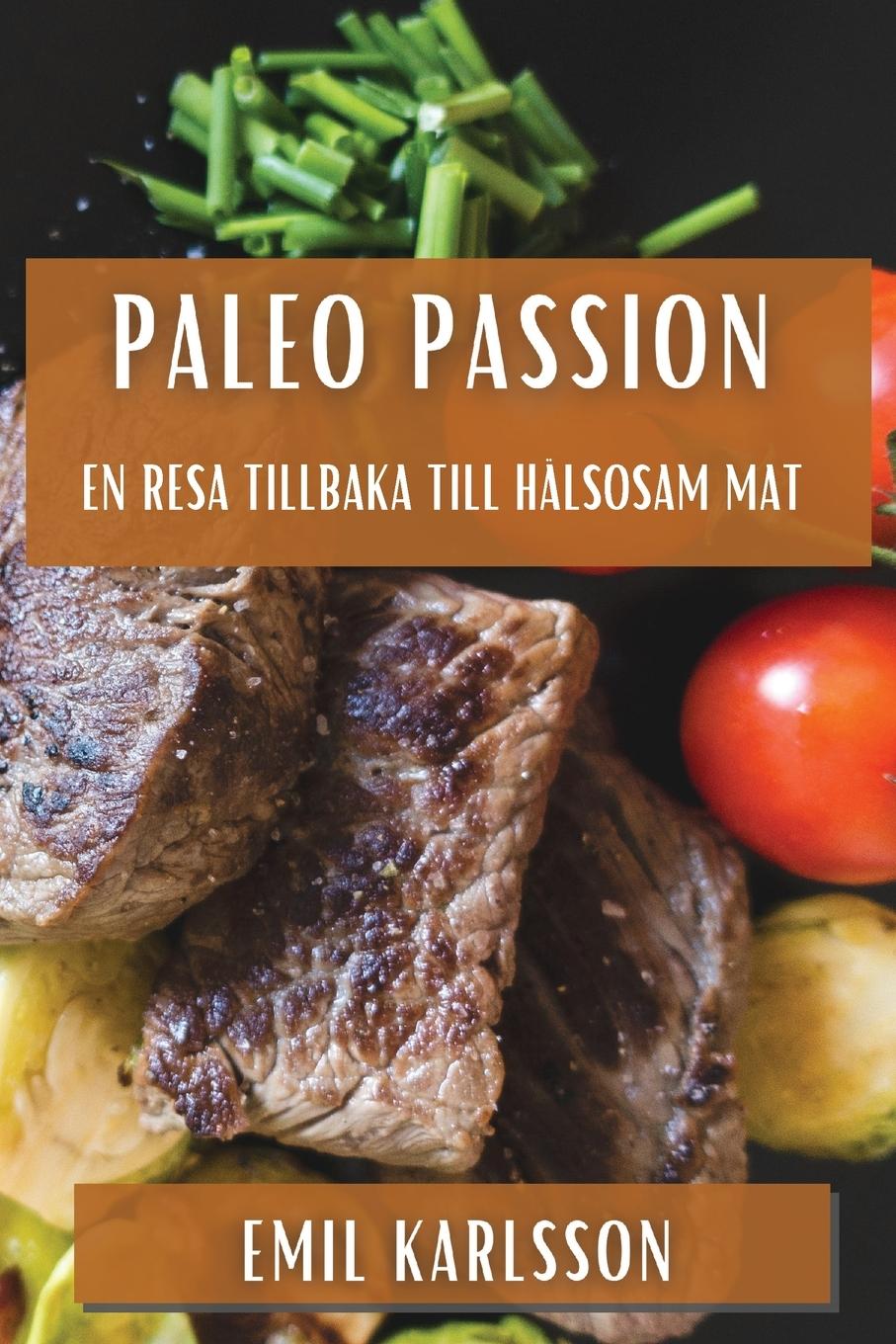 Livro Paleo Passion Emil Karlsson