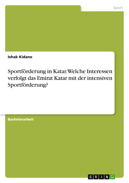 Könyv Sportförderung in Katar. Welche Interessen verfolgt das Emirat Katar mit der intensiven Sportförderung? 