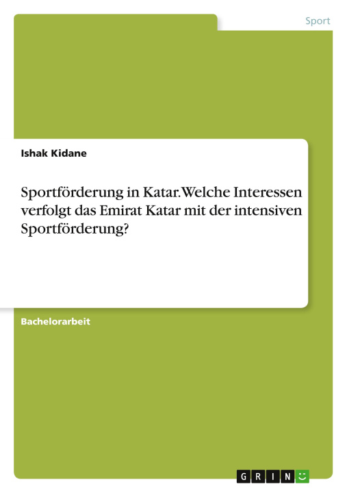 Buch Sportförderung in Katar. Welche Interessen verfolgt das Emirat Katar mit der intensiven Sportförderung? 