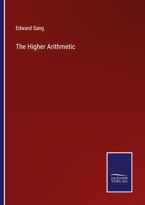Knjiga The Higher Arithmetic Edward Sang
