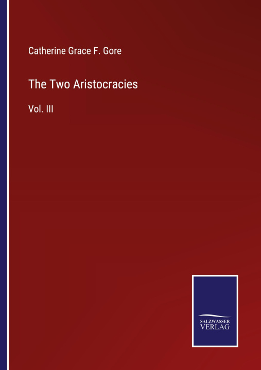 Knjiga The Two Aristocracies Catherine Grace F. Gore