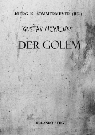 Kniha Gustav Meyrinks Der Golem Orlando Syrg