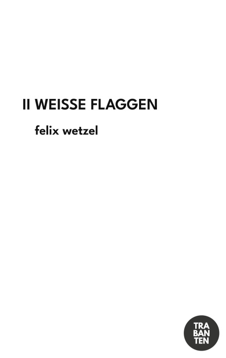 Knjiga WEISSE FLAGGEN Felix Wetzel