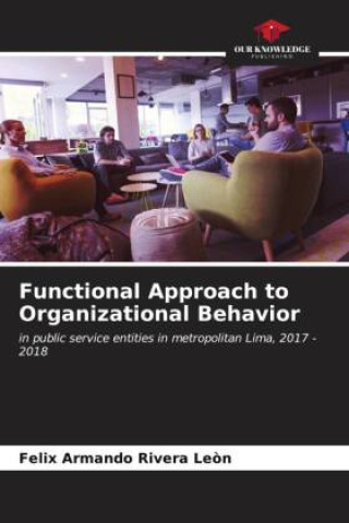 Knjiga Functional Approach to Organizational Behavior Felix Armando Rivera Leòn