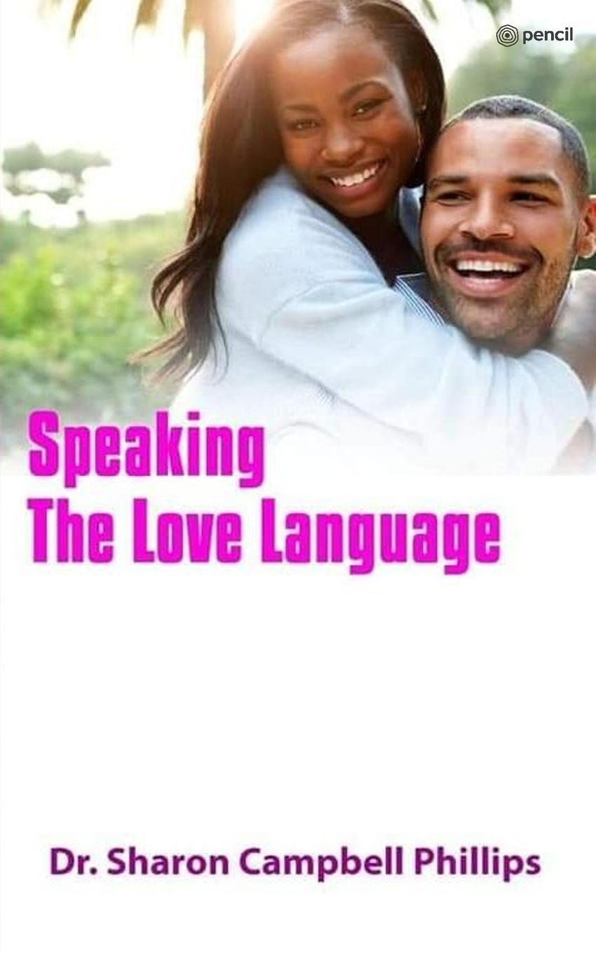 Knjiga Speaking the Love Language Dr. Sharon Campbell-Phillips