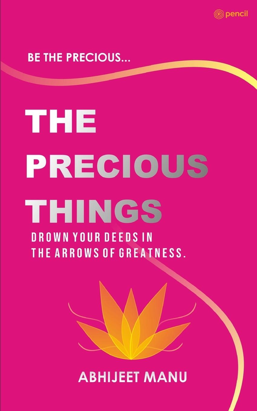Knjiga The Precious Things Abhijeet Manu