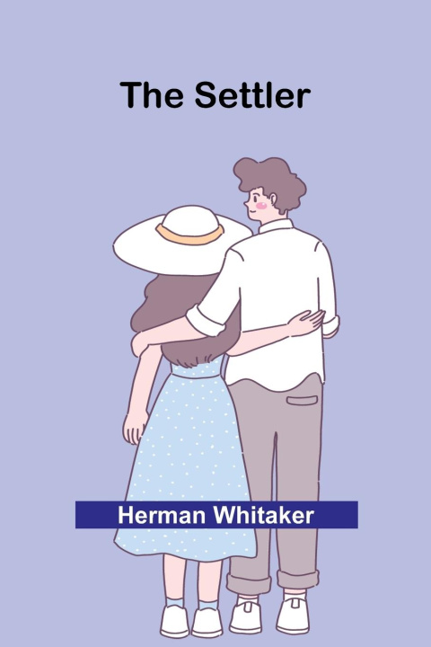 Boek The Settler Herman Whitaker