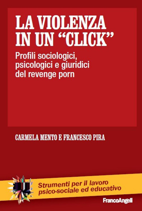 Kniha violenza in un «click». Profili sociologici, psicologici e giuridici del revenge porn Carmela Mento