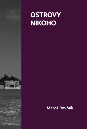 Boek Ostrovy nikoho Maroš Rovňák