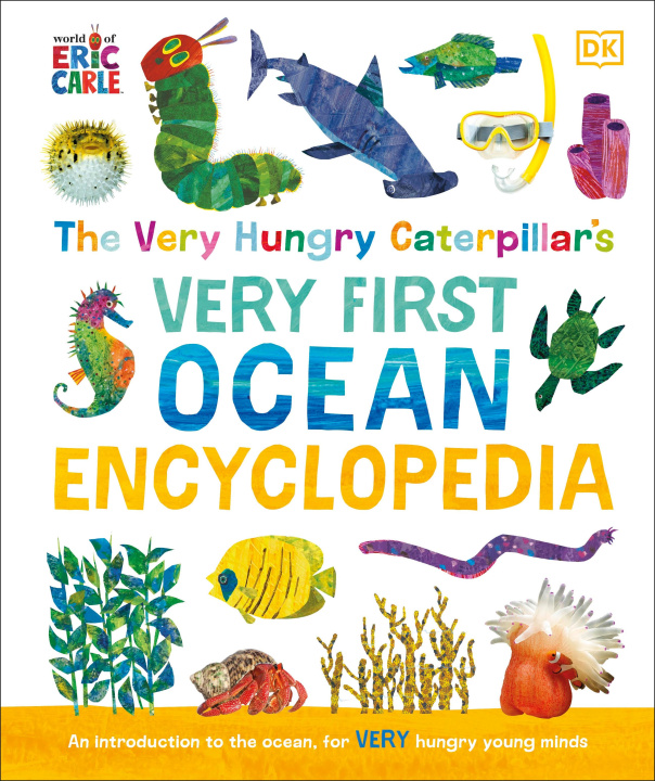 Kniha Very Hungry Caterpillar's Very First Ocean Encyclopedia DK
