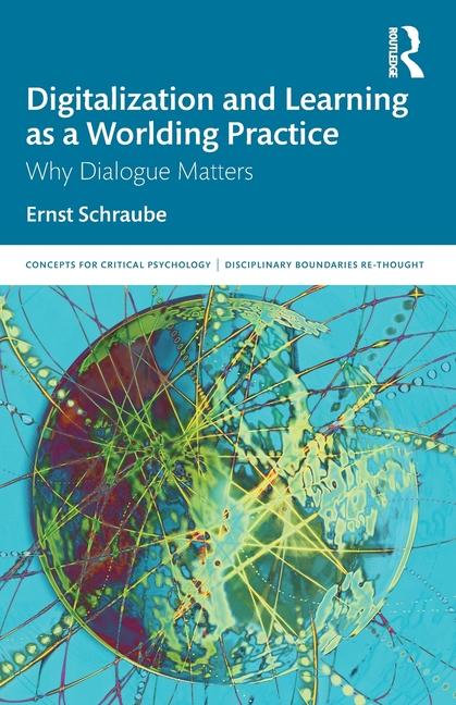Книга Digitalization and Learning as a Worlding Practice Schraube