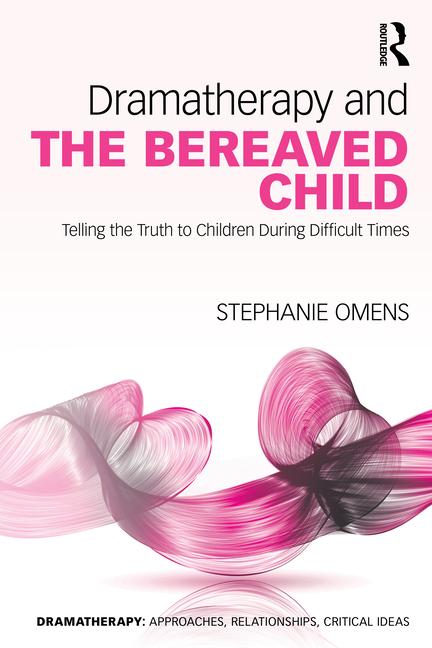 Kniha Dramatherapy and the Bereaved Child Omens