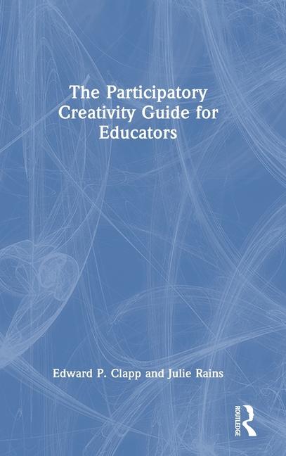 Book Participatory Creativity Guide for Educators Clapp