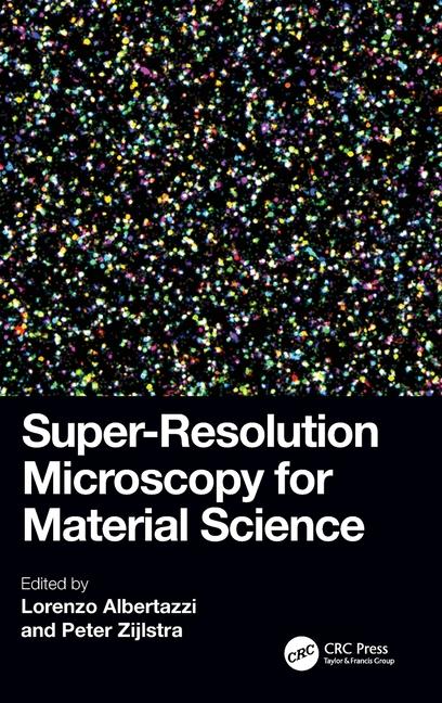 Book Super-Resolution Microscopy for Material Science Lorenzo Albertazzi