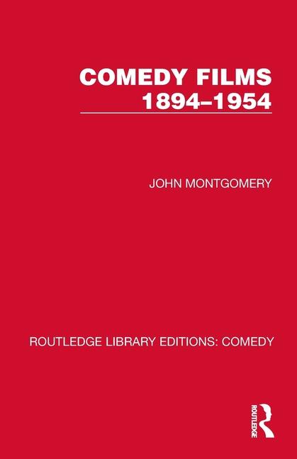 Knjiga Comedy Films 1894-1954 John Montgomery