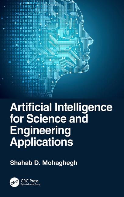 Knjiga Artificial Intelligence for Science and Engineering Applications Shahab D. Mohaghegh