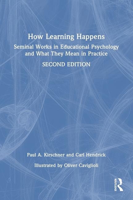 Kniha How Learning Happens Paul A. (Open Univeristy of the Netherlands) Kirschner