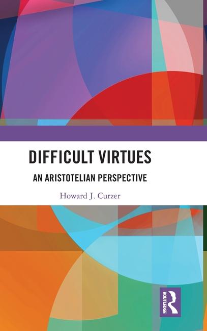 Knjiga Difficult Virtues Howard J. Curzer