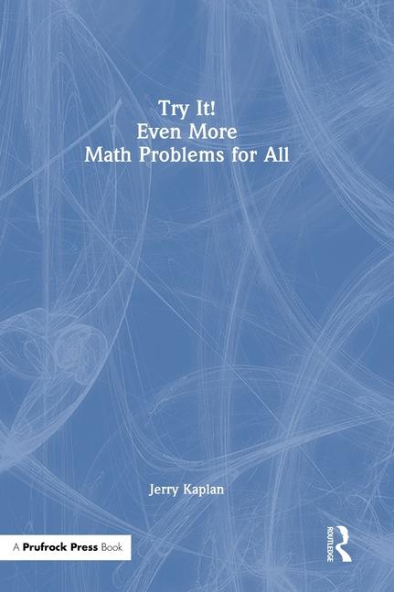 Knjiga Try It! Even More Math Problems for All Jerry Kaplan