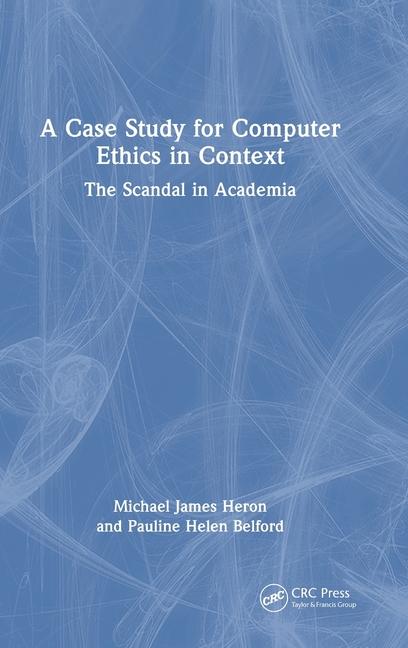 Buch Case Study for Computer Ethics in Context Heron