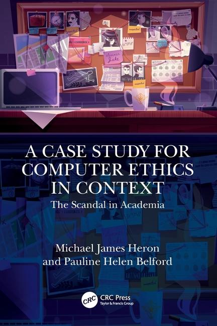 Book Case Study for Computer Ethics in Context Heron