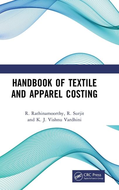 Książka Handbook of Textile and Apparel Costing R. Rathinamoorthy