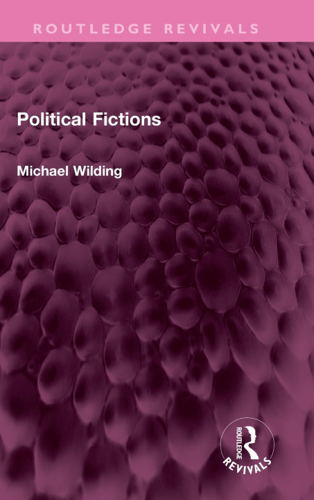 Knjiga Political Fictions Michael Wilding