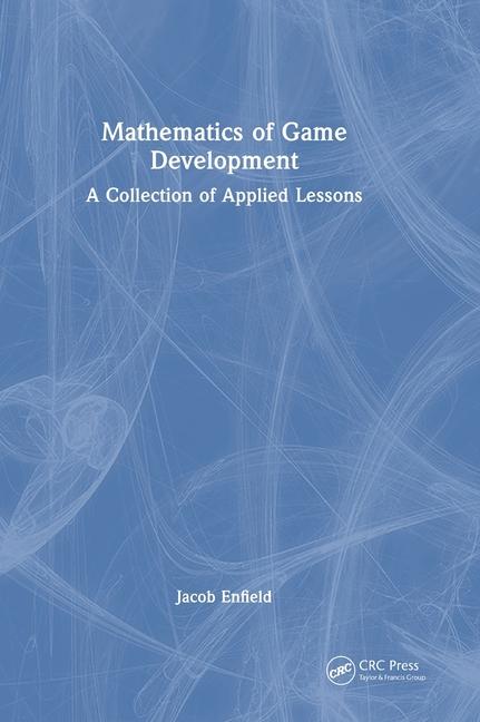 Kniha Mathematics of Game Development Enfield