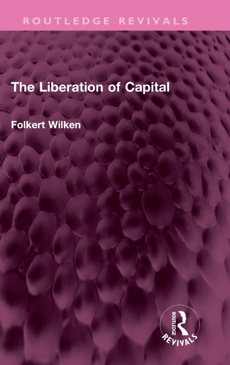 Libro Liberation of Capital Folkert Wilken