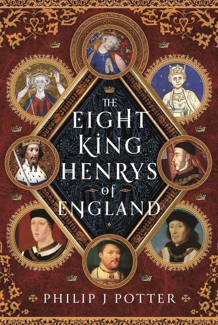 Книга Eight King Henrys of England Philip J Potter